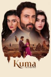 دانلود سریال ترکی کوما: همسر دیگر Kuma: The Other Wife